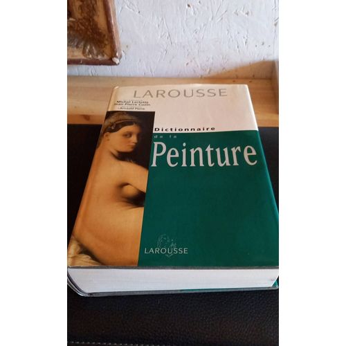 Dictionnaire De La Peinture. Michel Laclotte. Larousse
