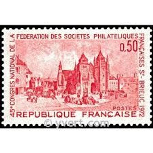 45ème Congrès National De La Fédération Des Sociétés Philatéliques Françaises À Saint-Brieuc Année 1972 N° 1718 Yvert Et Tellier Luxe