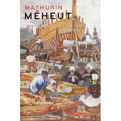 Mathurin Méheut - Les Vieux Métiers De Bretagne