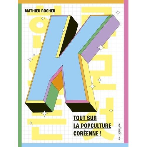 K - Tout Sur La Popculture Coréenne !