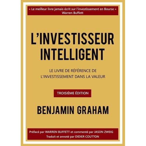L'investisseur Intelligent - Le Livre De Référence De L'investissement Dans La Valeur