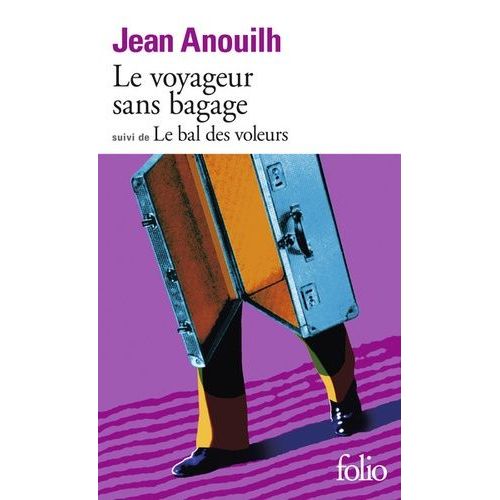 Le Voyageur Sans Bagage - (Suivi De) Le Bal Des Voleurs