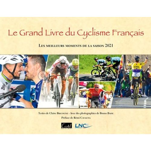 Le Grand Livre Du Cyclisme Français - Les Meilleurs Moments De La Saison 2021