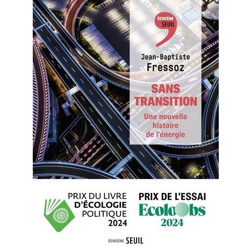 Sans Transition - Une Nouvelle Histoire De L'énergie