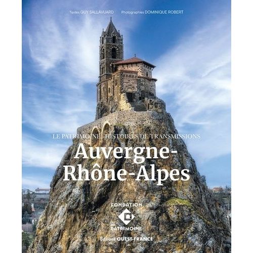 Auvergne-Rhône-Alpes - Le Patrimoine - Histoires De Transmission