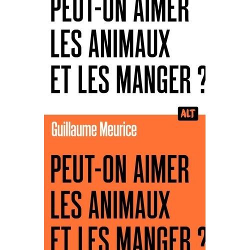 Peut-On Aimer Les Animaux Et Les Manger ?