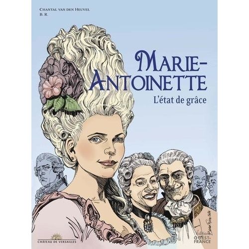 Marie-Antoinette - L'état De Grâce