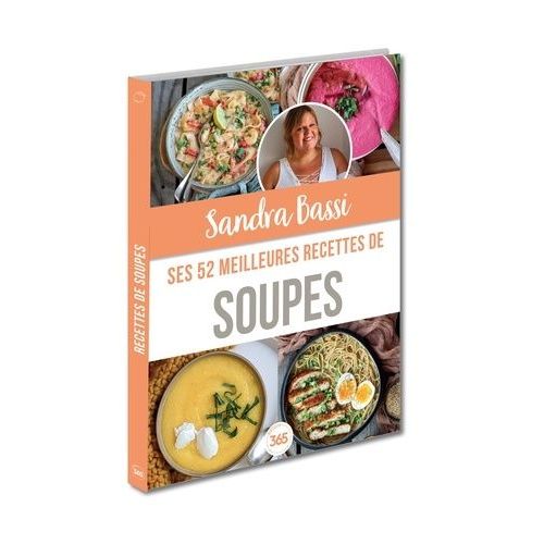 Sandra Bassi - Ses 52 Meilleures Recettes De Soupes