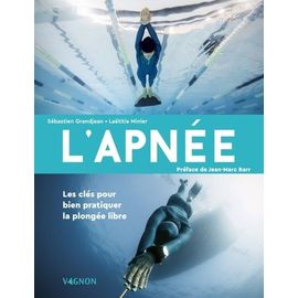 L'apnée - Les Clés Pour Bien Pratiquer La Plongée Libre