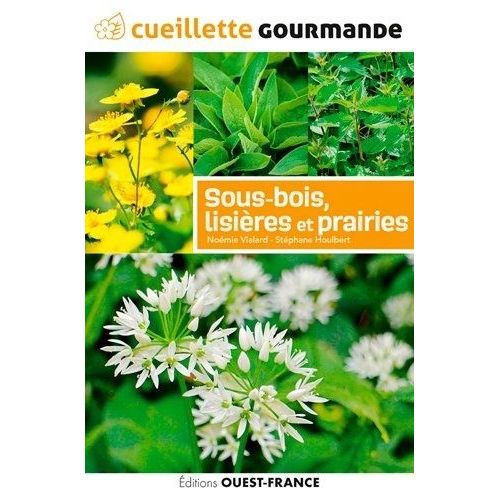 Cueillette Gourmande - Sous-Bois, Lisières Et Prairies