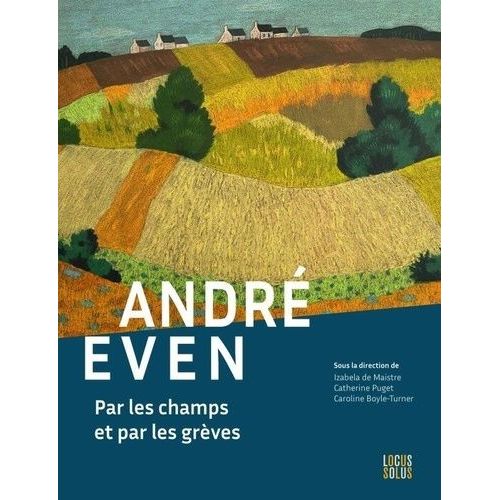 André Even - Par Les Champs Et Par Les Grèves