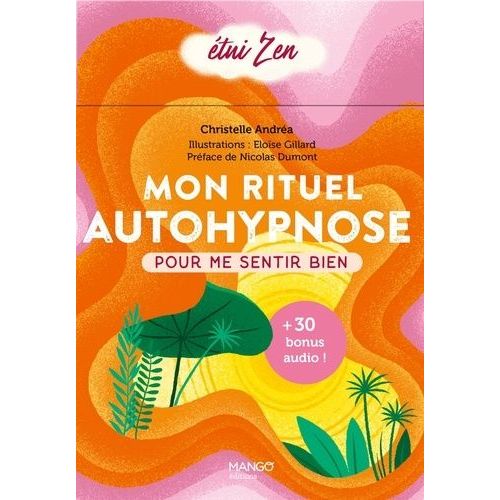 Mon Rituel Autohypnose - Pour Me Sentir Bien