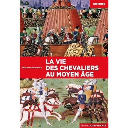 La Vie Des Chevaliers Au Moyen Age