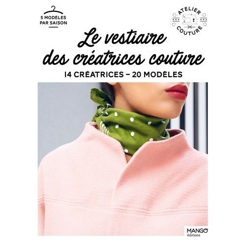 Le Vestiaire Des Créatrices Couture - 14 Créatrices, 20 Modèles