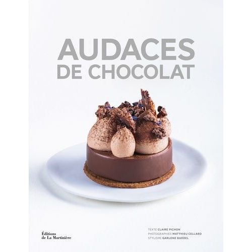 Audaces De Chocolat - Des Artisans Créateurs Pour Des Recettes D'exception