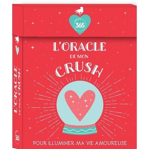 L'oracle De Mon Crush - Pour Illuminer Ma Vie Amoureuse