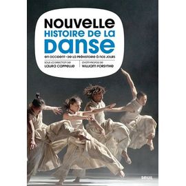 Nouvelle Histoire De La Danse En Occident - De La Préhistoire À Nos Jours