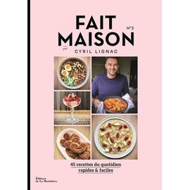 Fait Maison n°2 par Cyril Lignac