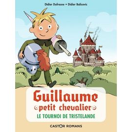 Guillaume Petit Chevalier - Tome 1 - Le Tournoi De Tristelande