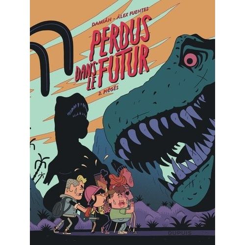Perdus Dans Le Futur - Tome 2 - Piégés