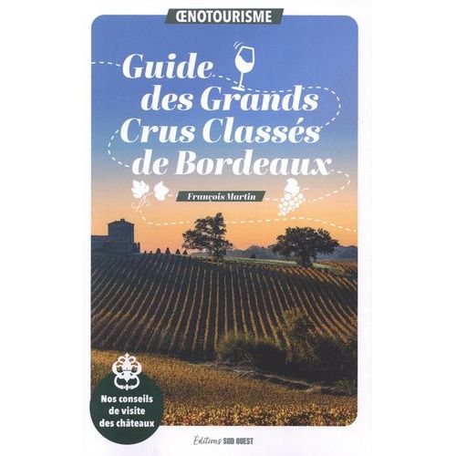 Guide Des Grands Crus Classés De Bordeaux