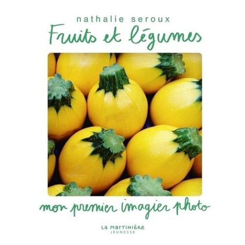 Fruits Et Légumes - Mon Premier Imagier Photo