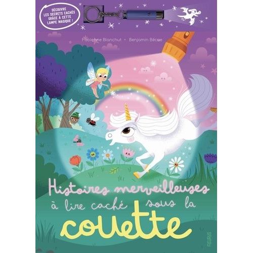 Histoires Merveilleuses À Lire Caché Sous La Couette - Avec Une Lampe Magique