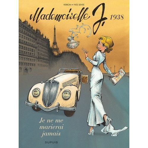 Mademoiselle J - Tome 2 - Je Ne Me Marierai Jamais