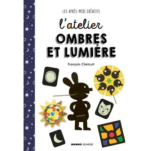 L'atelier Ombres Et Lumière
