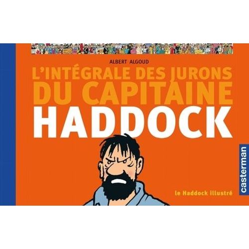 Le Haddock Illustré - L'intégrale Des Jurons Du Capitaine Haddock