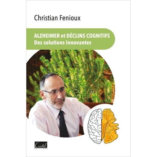 Alzheimer Et Déclins Cognitifs - Des Solutions Innovantes