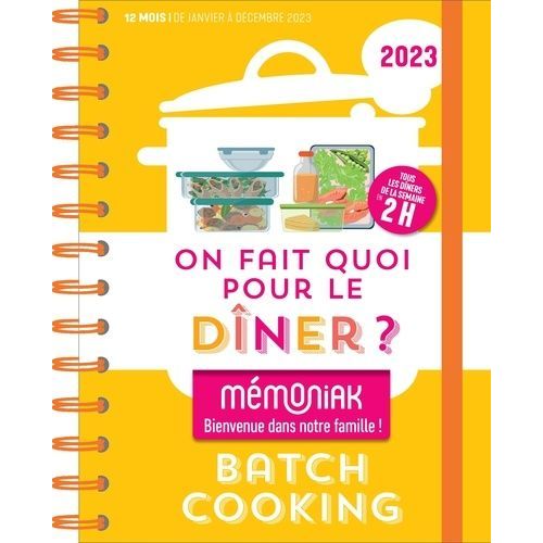 On Fait Quoi Pour Le Dîner ? Batch Cooking - De Janvier À Décembre 2023