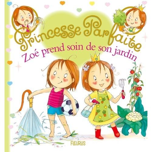 Princesse Parfaite - Tome 42 - Zoé Prend Soin De Son Jardin