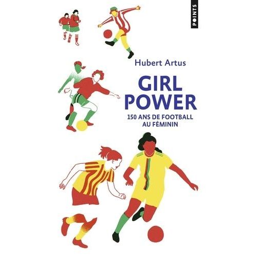 Girl Power - 150 Ans De Football Au Féminin