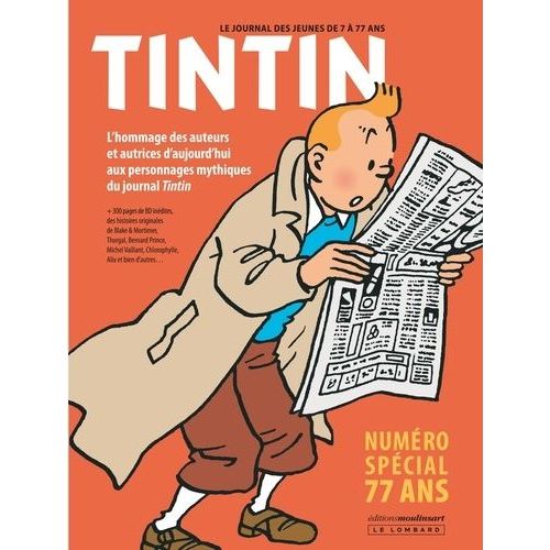 Tintin - Numéro Spécial 77 Ans - L'hommage Des Auteurs Et Autrices D'aujourd'hui Aux Personnages Mythiques Du Journal Tintin