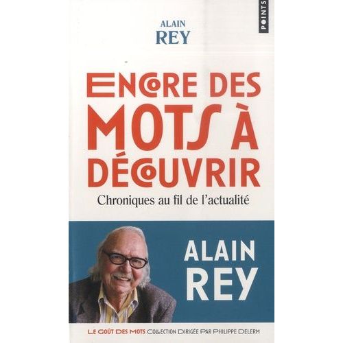 Encore Des Mots À Découvrir - Chroniques Au Fil De L'actualité