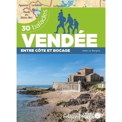 Vendée, Entre Côte Et Bocage - 30 Balades