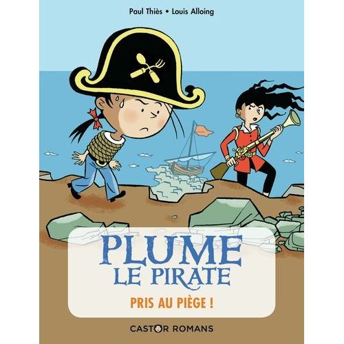 Plume Le Pirate - Pris Au Piège !