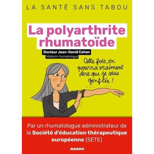 La Polyarthrite Rhumatoïde - Mieux La Comprendre, Mieux La Vivre