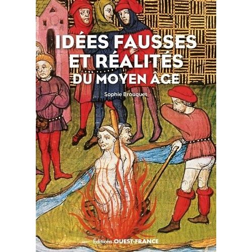 Idées Fausses Et Réalités Du Moyen Age