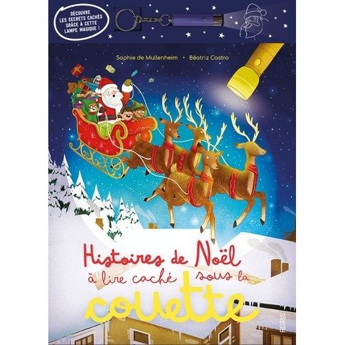 Histoires De Noël À Lire Caché Sous La Couette - Avec 1 Lampe Magique