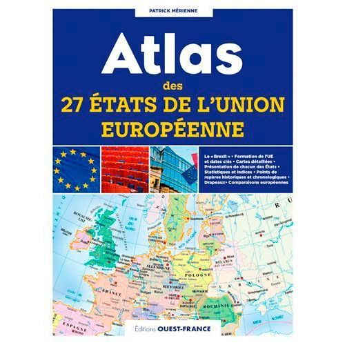 Atlas Des 27 Etats De L'union Européenne - Cartes, Statistiques Et Drapeaux