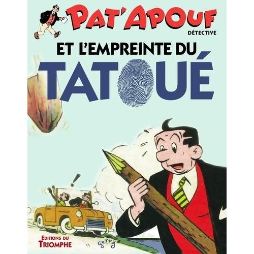 Pat'apouf Détective - Tome 17 - Pat'apouf Et L'empreinte Du Tatoué