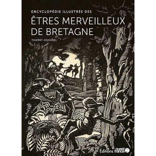Encyclopédie Illustrée Des Êtres Merveilleux De Bretagne