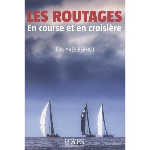 Les Routages - En Course Et En Croisière