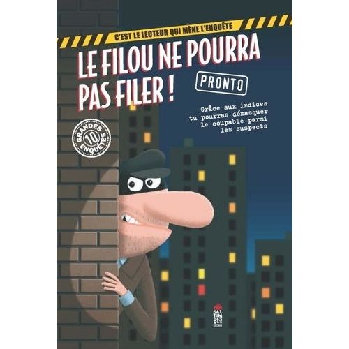 Le Filou Ne Pourra Pas Filer