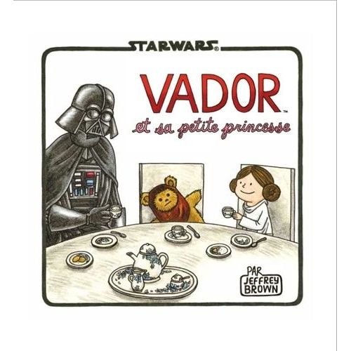 Vador Et Sa Petite Princesse