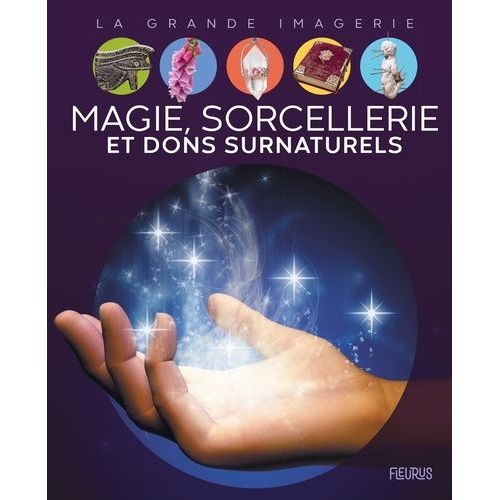 Magie, Sorcellerie Et Dons Surnaturels