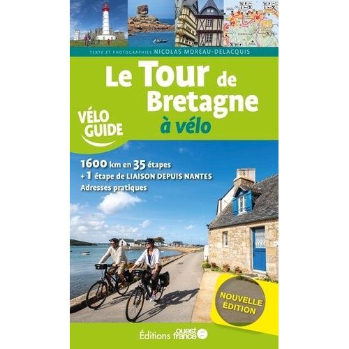 Le Tour De Bretagne À Vélo - Depuis Saint-Malo, Via Saint-Brieuc, Paimpol, Lannion, Brest, Douarnenez, Vannes, Redon, Vitré, Fougères, Cancale