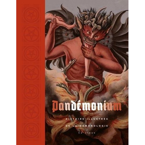 Pandémonium - Histoire Illustrée De La Démonologie